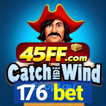 176 bet